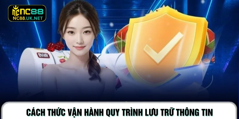 Cách thức vận hành quy trình lưu trữ thông tin