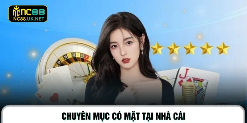 Chuyên mục có mặt tại nhà cái