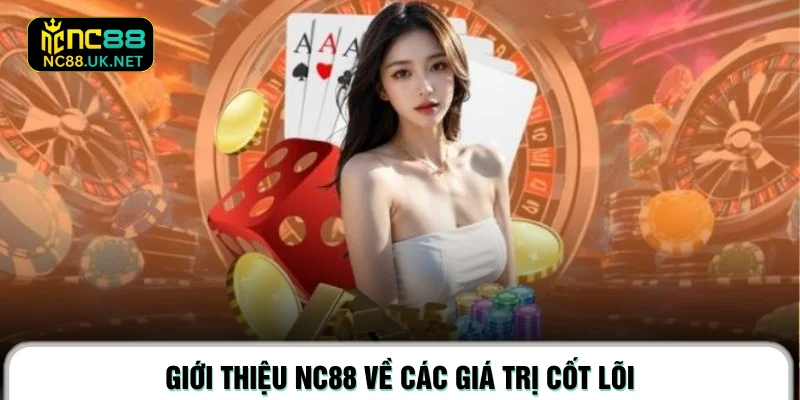 Giới thiệu NC88 về các giá trị cốt lõi