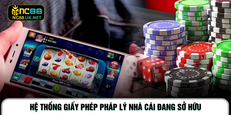 Hệ thống giấy phép pháp lý nhà cái đang sở hữu