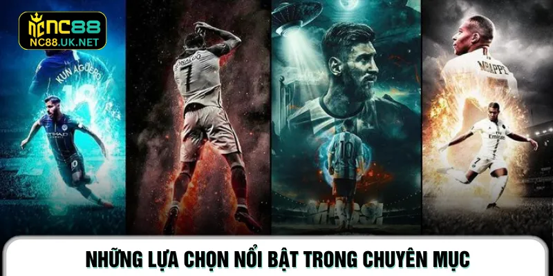 Những lựa chọn nổi bật trong chuyên mục Những lựa chọn nổi bật trong chuyên mục 