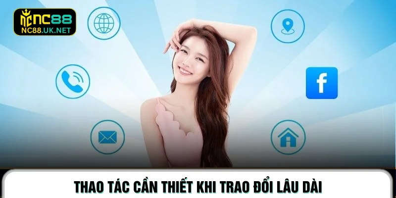 Thao tác cần thiết khi trao đổi lâu dài