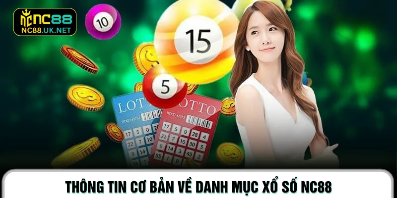 Thông tin cơ bản về danh mục xổ số NC88