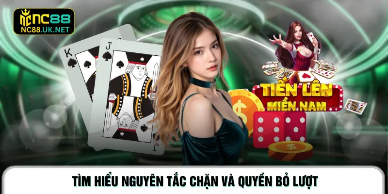 Tìm hiểu nguyên tắc chặn và quyền bỏ lượt